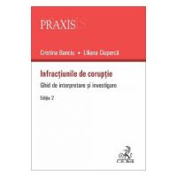 Infractiunile de coruptie Ed.2 - Cristina Banciu, Liliana Ciuperca