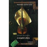 Jurnal de cuplu. A couples diary - Laurentiu-Ciprian Tudor