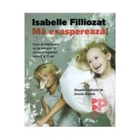 Ma exaspereaza! - Isabelle Filliozat