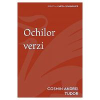 Ochilor verzi - Cosmin Andrei Tudor