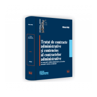 Tratat de contracte administrative si contencios al contractelor administrative in contextul Codului administrativ si al actelor normative interne si