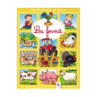 Descopar lumea. La ferma - Emilie Beaumont, Sylvie Michelet