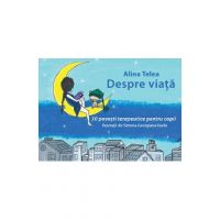 Despre viata - Alina Telea