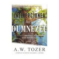 Intelepciunea lui Dumnezeu - A. W. Tozer