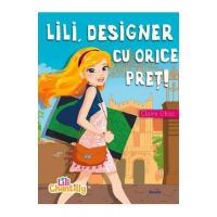Lili, designer cu orice pret! - Claire Ubac