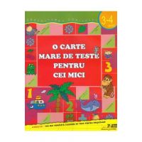 O carte mare de teste pentru cei mici 3-4 ani - S.E. Gavrina