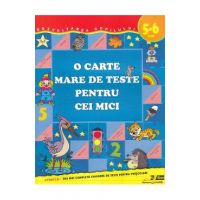 O carte mare de teste pentru cei mici 5-6 ani - S.E. Gavrina