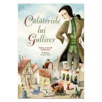 Calatoriile lui Gulliver - Jonathan Swift