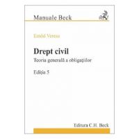 Drept civil. Teoria generala a obligatiilor. Ed.5 - Emod Veress