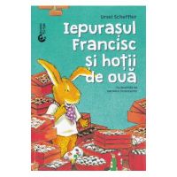 Iepurasul Francisc si hotii de oua - Ursel Scheffler, Hermien Stellmacher