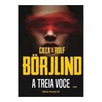 A treia voce - Cilla Borjlind, Rolf Borjlind