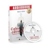 Audiobook. Calea usoara catre succes - Marc Allen