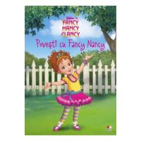 Disney. Fancy Nancy Clancy. Povesti cu Fancy Nancy