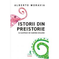 Istorii din preistorie - Alberto Moravia, Flaminia Siciliano