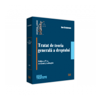 Tratat de teoria generala a dreptului. Editia a IV-a, revazuta si adaugita - Ion Craiovan