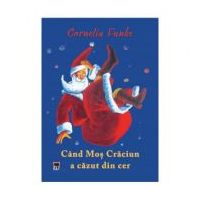 Cand Mos Craciun a cazut din cer - Cornelia Funke