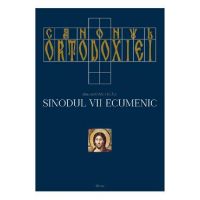 Canonul ortodoxiei. Sinodul VII ecumenic Vol.1+2 - Ioan I. Ica