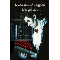 Cartea haosului - Lucian Dragos Bogdan