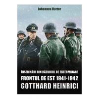 Insemnari din razboiul de exterminare. Frontul de est 1941-1942 - Gotthard Heinrici