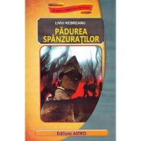 Padurea spanzuratilor - Liviu Rebreanu
