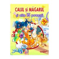 Calul si magarul si alte 15 povesti