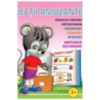 Lectii amuzante +3ani. Exercitii pentru dezvoltarea memoriei, gandirii, atentiei, motoricii secundare