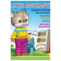 Lectii amuzante +6 ani. Exercitii pentru dezvoltarea memoriei, gandirii, atentiei, motoricii secundare