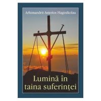 Lumina in taina suferintei - Arhimandrit Asterios Haginikolau