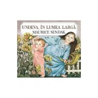 Undeva, in lumea larga - Maurice Sendak