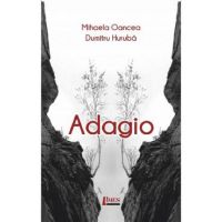 Adagio - Mihaela Oancea, Dumitru Huruba