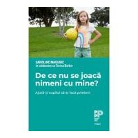 De ce nu se joaca nimeni cu mine? - Caroline Maguire, Teresa Barker