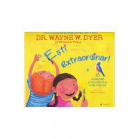 Esti extraordinar! - Dr. Wayne W. Dyer