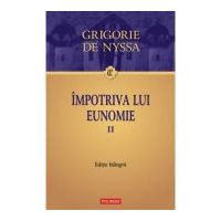 Impotriva lui Eunomie, volumul 2 - Grigorie de Nyssa