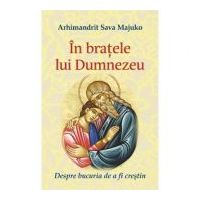 In bratele lui Dumnezeu - Arhimandrit Sava Majuko
