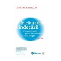 In cautarea vindecarii. Cursa unui medic pentru transformarea sperantei in fapte - David Fajgenbaum