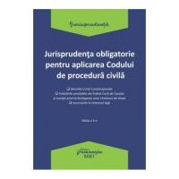 Jurisprudenta obligatorie pentru aplicarea Codului de procedura civila. Actualizata 4 ianuarie 2021