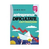 Antreprenor in dificultate, caut finantare! - Cosmin Baiu