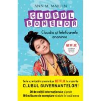 Clubul bonelor. Claudia si telefoanele anonime - Ann M. Martin