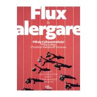 Flux in alergare - Mihaly Csikszentmihalyi, Philip Latter, Christine Weinkauff Duranso