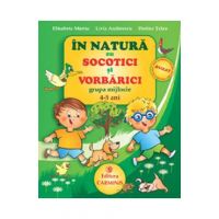 In natura cu Socotici si Vorbarici grupa mijlocie 4-5 ani - Elisabeta Martac