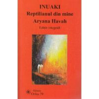 Inuaki, reptilianul din mine. Editie integrala - Aryana Havah