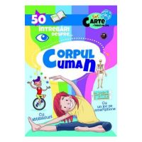 50 intrebari despre... Corpul uman