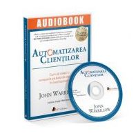 Audiobook. Automatizarea clientilor - John Warrillow