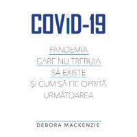 Covid-19 - Debora MacKenzie