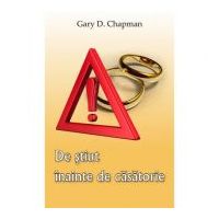De stiut inainte de casatorie - Gary D. Chapman