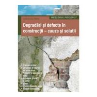 Degradari si defecte in constructii. Cauze si solutii - Osztroluczky Miklos