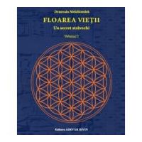 Floarea vietii. Un secret stravechi - volumul I - Drunvalo Melchizedek