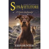 Supravietuitorii Vol.7: O haita dezbinata - Erin Hunter