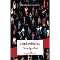 Ziua Ajustarii - Chuck Palahniuk