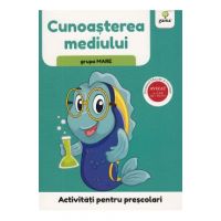 Activitati pentru prescolari. Cunoasterea mediului pentru grupa mare